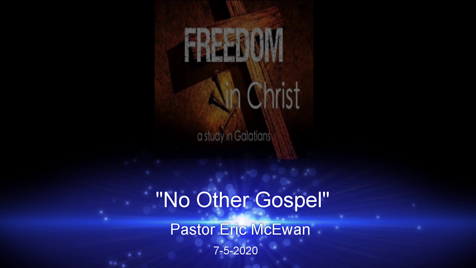 No Other Gospel 7-5-2020