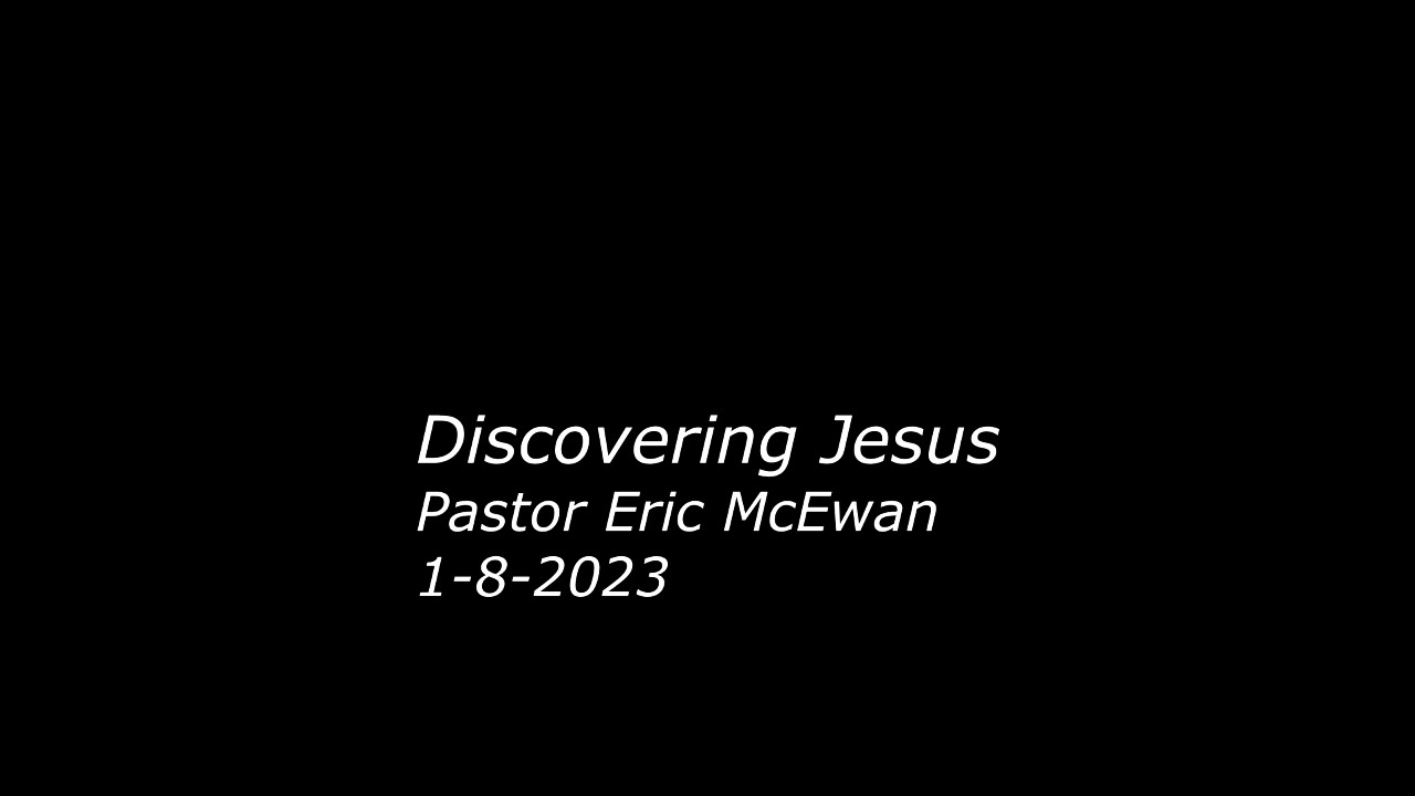 Discovering Jesus 1-8-2023