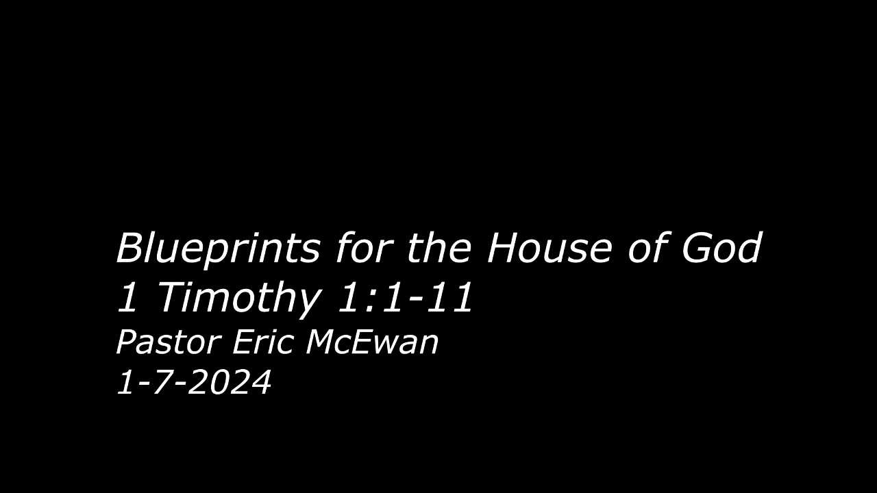 Blue Prints for the House of God 1 Timothy 1-11